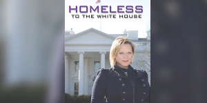 "Homeless to the White House"